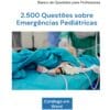 Banco de Questões sobre Emergências Pediátricas.