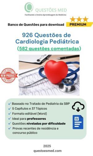 926 Questões de Cardiologia Pediátrica (738 comentadas) Word