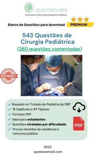 543 Questões de Cirurgia Pediátrica em PDF (240 comentadas)