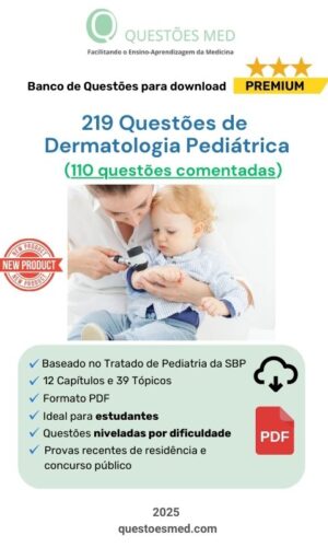 219 Questões de Dermatologia Pediátrica (110 comentadas)