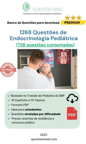 1268 Questões de Endocrinologia Pediátrica (738 comentadas)