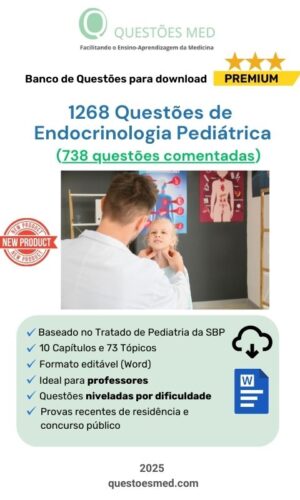1268 Questões de Endocrinologia Pediátrica (738 comentadas)