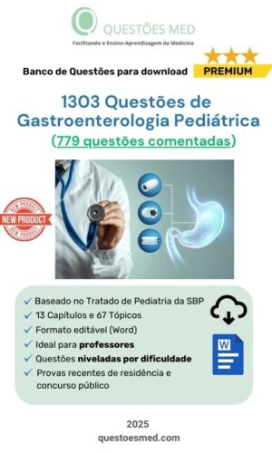 1303 Questões de Gastroenterologia Pediátrica (779 comentadas)