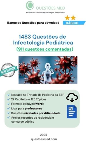 1483 Questões de Infectologia Pediátrica (911 comentadas)