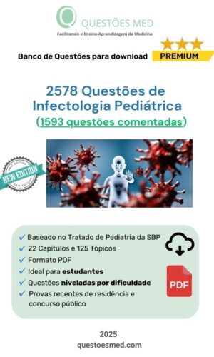 1483 Questões de Infectologia Pediátrica (911 comentadas)