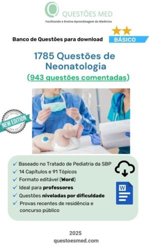 1785 Questões de Neonatologia em Word (943 comentadas)