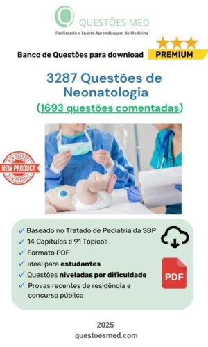 3287 Questões de Neonatologia em PDF (1693 comentadas)